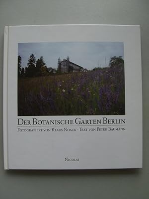 Der Botanische Garten Berlin Fotografiert von Klaus Noack 1987