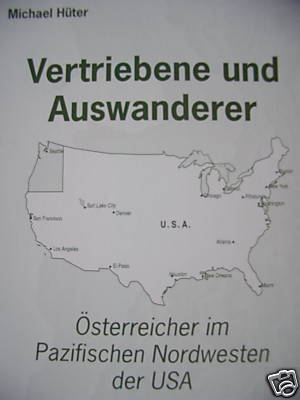 Vertriebene Auswanderer Österreicher Pazifischen Nordwe