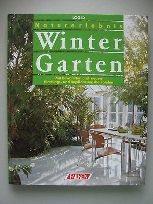 Wintergarten mit bewährten neuen Planungs- Bepflanzungsbeispielen 1993 Garten