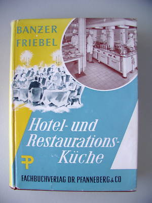 Die Hotel- Restaurationsküche Handbuch Küchenbetriebe