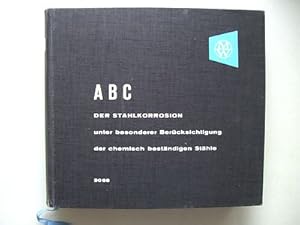 ABC Stahlkorrosion unter besonderer Berücksichtigung chemisch beständige Stähle