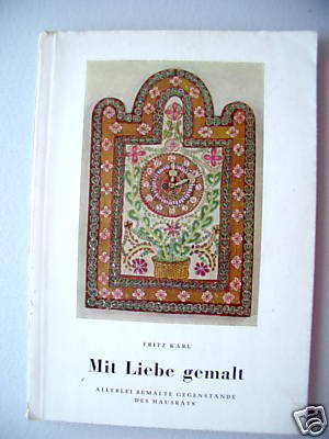 Mit Liebe gemalt 1958 bemalte Gegenstände Hausrat