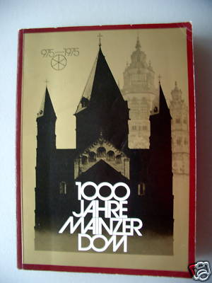 1000 Jahre Mainzer Dom 1975 Werden und Wandel Mainz