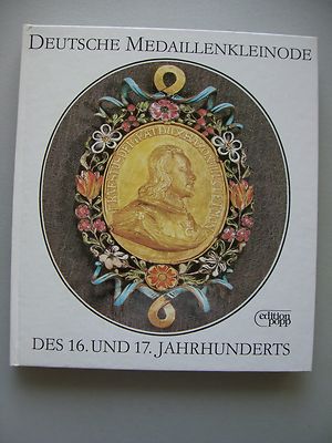 Deutsche Medaillenkleinode des 16. und 17. Jahrhunderts 1981 Medaillen