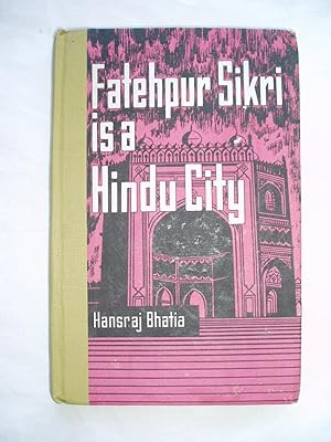 Seller image for Fatehpur Sikri is a Hindu City for sale by Expatriate Bookshop of Denmark