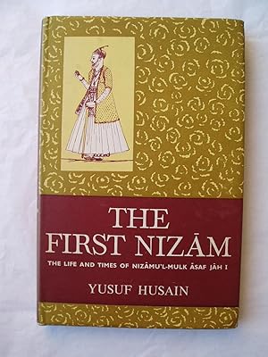 Bild des Verkufers fr The First Nizam. The Life & Times of Nizamu'l - Mulk Asaf Jah I zum Verkauf von Expatriate Bookshop of Denmark