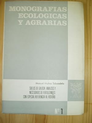 Suelos de Galicia : Analisis y necesidades de fertilizantes con especial referencia al fosforo