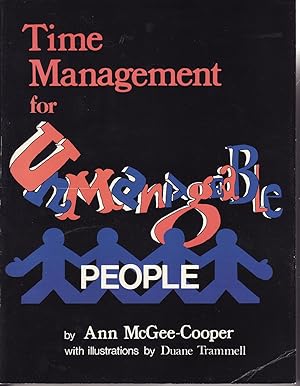 Seller image for Time Management for Unmanageable People for sale by The Book Collector, Inc. ABAA, ILAB