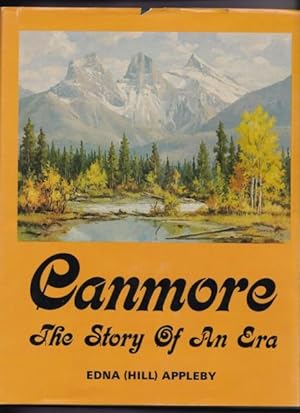 Image du vendeur pour Canmore: The Story Of An Era mis en vente par Nessa Books