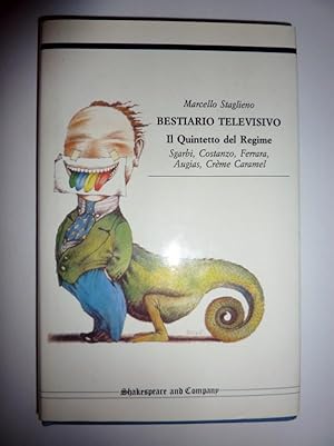 Seller image for BESTIARIO TELEVISIVO Il Quintetto del Regime - Sgarbi, Costanzo, Ferrara, Augias, Creme Caramel. Seconda Edizione for sale by Historia, Regnum et Nobilia