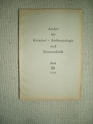 Archiv für Kriminal-Anthropologie und Kriminalistik : Band 66 , 3. und 4. Heft [1916]