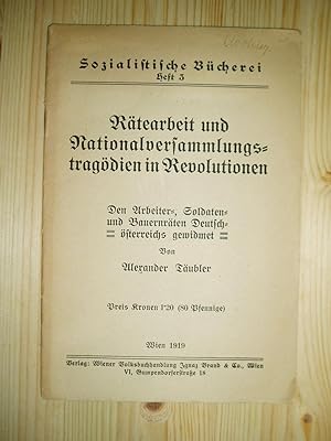 Rätearbeit und Nationalversammlungstragödien in Revolutionen : den Arbeiter-, Soldaten- und Bauer...
