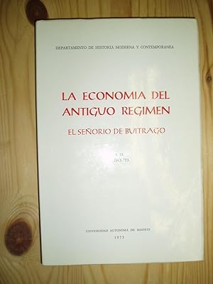 La Economía del Antiguo Régimen : el señorio de Buitrago / por el Grupo '73