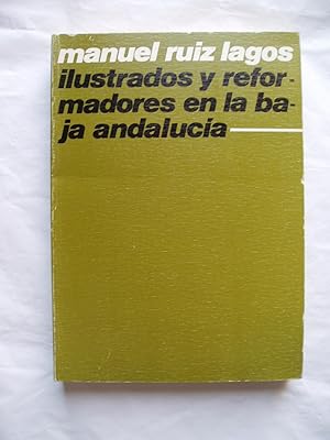 Ilustrados y reformadores en la baja Andalucia