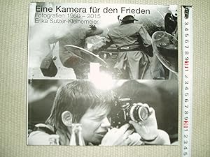 Seller image for Eine Kamera fr den Frieden : Fotografien 1960 bis 2015, Erika Sulzer-Kleinemeier for sale by Expatriate Bookshop of Denmark