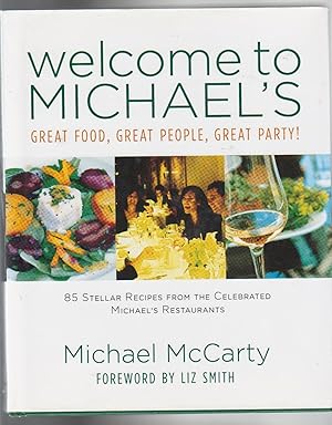 Imagen del vendedor de WELCOME TO MICHAEL'S. Great Food, Great People, Great Party! a la venta por BOOK NOW