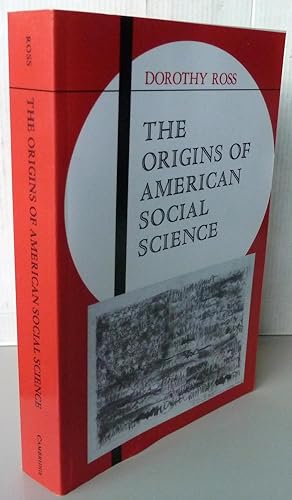 The Origins of American Social Science (Ideas in Context)