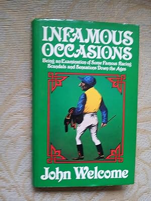 Bild des Verkufers fr INFAMOUS OCCASIONS - Being an Examination of Some Famous Racing Scandals and Sensations Down the Ages zum Verkauf von Ron Weld Books