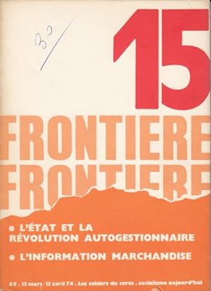 Image du vendeur pour FRONTIERE N 15 (L'tat et la rvolution autogestionnaire; L'Information marchandise) mis en vente par Librera Vobiscum