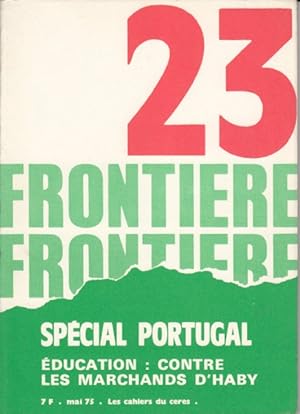 Image du vendeur pour FRONTIERE N 23 (Spcial Portugal: ducation: contre les marchands d'haby) mis en vente par Librera Vobiscum