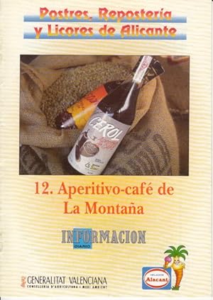 Image du vendeur pour POSTRES, REPOSTERA Y LICORES DE ALICANTE N 12: APERITIVO-CAF DE LA MONTAA mis en vente par Librera Vobiscum