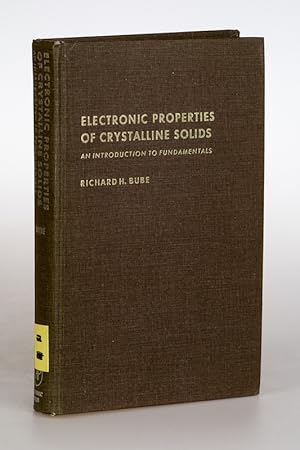 Immagine del venditore per Electronic Properties of Crystalline Solid. An Introductionto Fundamentals. venduto da Antiquariat Thomas Haker GmbH & Co. KG