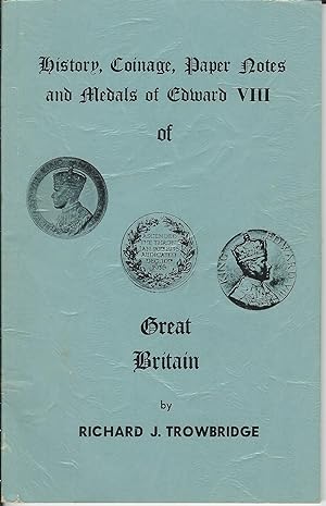 Seller image for History, Coinage, Paper Notes and Medals of Edward VIII of Great Britain numismaticsz for sale by MyLibraryMarket