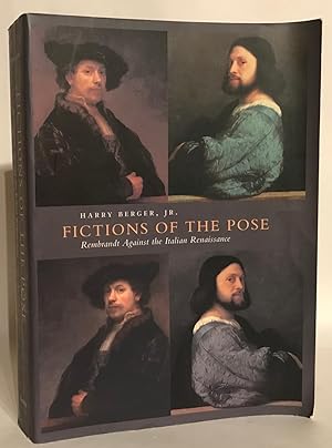 Bild des Verkufers fr Fictions of the Pose. Rembrandt Against the Italian Renaissance. zum Verkauf von Thomas Dorn, ABAA
