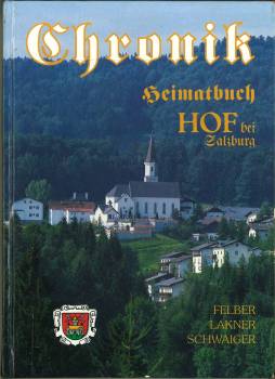 Bild des Verkufers fr Chronik Hof bei Salzburg. Heimatbuch. zum Verkauf von Antiquariat Weinek