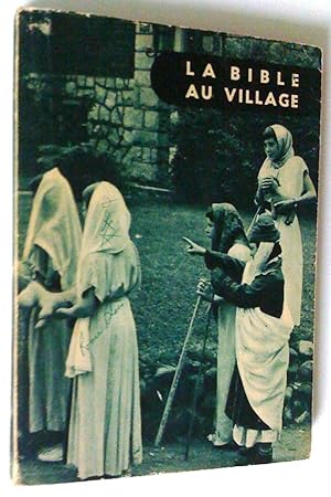 Seller image for La Bible au village. Sayntes populaires illustres for sale by Claudine Bouvier