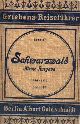Der Schwarzwald. Kleine Ausgabe. Auszug aus der achtzehnten Auflage der neu bearbeiteten großen A...