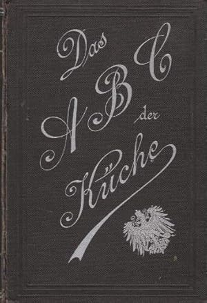 Das ABC der Küche. Achte verbesserte und vermehrte Auflage. Mit 6 Tafeln und 16 Abbildungen.