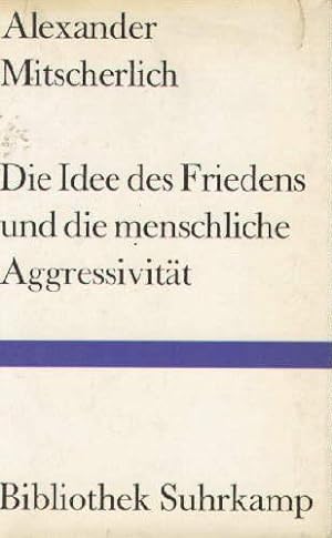 Seller image for Die Idee des Friedens und die menschliche Aggressivitt. 46.-60.Tausend. for sale by Antiquariat Heinz Tessin