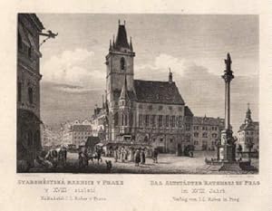 Das Altstädter Rathaus zu Prag im XVIII. Jahrh. Stahlstich von C.F.Merckel nach Lud. Kohl.
