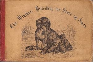 Seller image for Billedbog for Store og Smaa. 2den Udgave. Mit 25 Ganzseitigen Holzstichen. for sale by Antiquariat Heinz Tessin