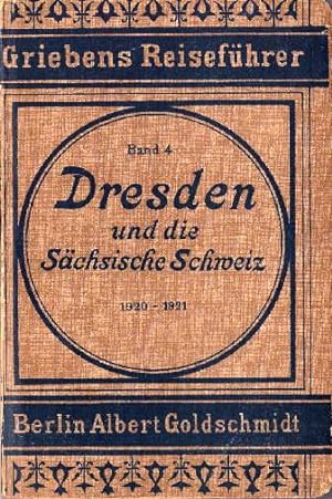 Dresden und die Sächsische Schweiz. 29. Auflage bearbeitet von B.Schlegel. Mit 4 Karten.