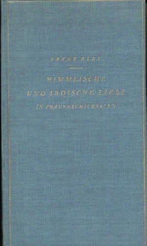 Immagine del venditore per Himmlische und irdische Liebe in Frauenschicksalen. Mit 21 Tafeln. venduto da Antiquariat Heinz Tessin