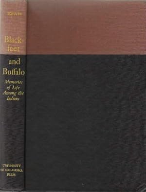 Bild des Verkufers fr Blackfeet and Buffalo. Memories of Life among the Indians. Edited and with an Introcuction by Keith C.Seele. Mit einigen Abbildungen auf Tafeln. zum Verkauf von Antiquariat Heinz Tessin