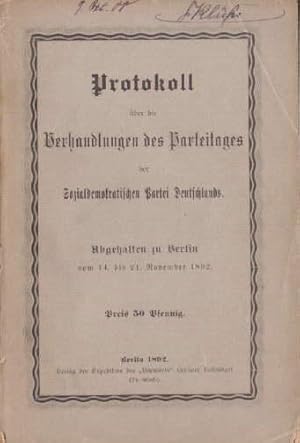 Bild des Verkufers fr Protokoll ber die Verhandlungen des Parteitages der Sozialdemokratischen Partei Deutschlands. Abgehalten zu Berlin vom 14. bis 21. November 1892. zum Verkauf von Antiquariat Heinz Tessin