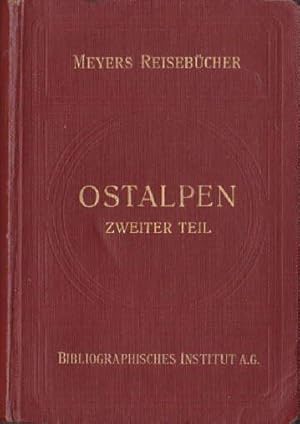 Immagine del venditore per Ostalpen. Zweiter Teil. Mnchen, Chiemgau, Berchtesgaden, Salkammergut, Tirol stlich der Brennerbahn, Hohe Tauern, Karnische Alpen. 13. Auflage. Mit 15 (statt 16) Karten, 7 Plnen, 7 Grundrissen und 6 Rundsichten. venduto da Antiquariat Heinz Tessin