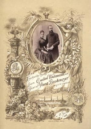 Zum Hochzeits-Feste Herrn Gustav Wichmann und Fräulein Anna Bredemeyer herzlichst gewidmet, den 1...