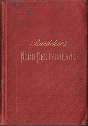 Mittel- und Nord-Deutschland westlich bis zum Rhein. Handbuch für Reisende. Mit 35 (statt 36) Kar...