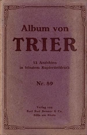 Album von Trier. 12 Aufnahmen in feinstem Kupfertiefdruck. Nr. 89. 12 Postkarten in Leporellofalt...