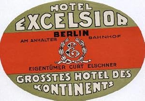 Immagine del venditore per Hotel Excelsior. Berlin am Anhalter Bahnhof. Eigentmer Curt Elschner. Grsstes Hotel des Kontinents. In drei Farben gedruckt. Unbenutzt. venduto da Antiquariat Heinz Tessin