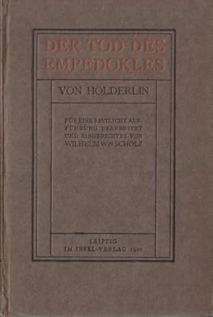 Bild des Verkufers fr Der Tod des Empedokles. Fr eine festliche Auffhrung bearbeitet und eingerichtet von Wilhelm von Scholz. Neue Ausgabe zum 150. Geburtstag. 3.Auflage. zum Verkauf von Antiquariat Heinz Tessin