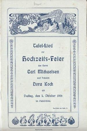 Bild des Verkufers fr zur Hochzeits-Feier des Herrn Carl Michaelsen und Frulein Dora Koch am Freitag, den 5. Oktober 1906 im Palast-Hotel. zum Verkauf von Antiquariat Heinz Tessin