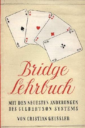 Bild des Verkufers fr Bridge-Lehrbuch mit den Neuesten nderungen des Culbertson-Systems. 2. erweiterte Auflage. zum Verkauf von Antiquariat Heinz Tessin