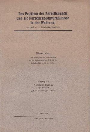 Das Problem der Parzellenpacht und die Parzellenpachtverhältnisse in der Wetterau, dargestellt an...