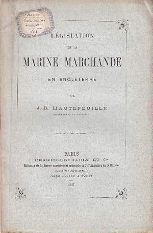 Seller image for Lgislation de la Marine Marchande en Angleterre. for sale by Antiquariat Heinz Tessin