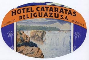 Bild des Verkufers fr Hotel Cataratas del Iguazu S.A. Misiones Argentina. In mehreren Farben gedruckt. zum Verkauf von Antiquariat Heinz Tessin